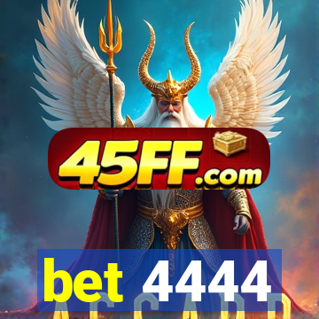 bet 4444